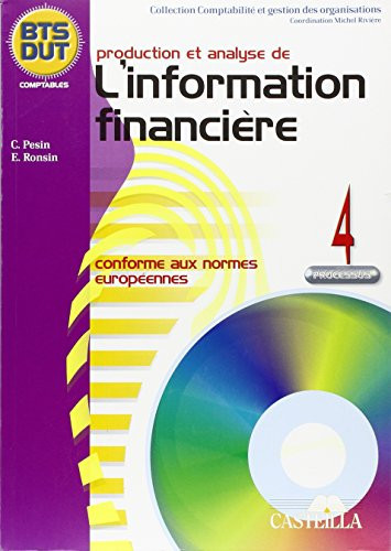 Production et analyse de l'information financière Conforme aux normes européennes, conforme au référentiel du BTS CGO 2007