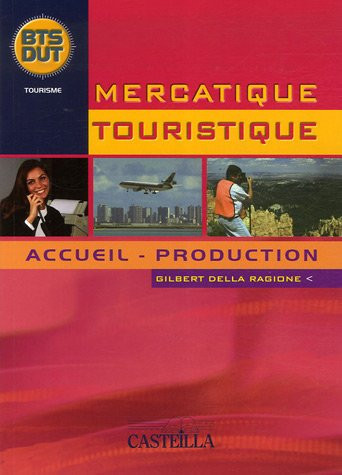 Mercatique touristique accueil, production