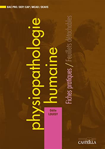 Physiopathologie humaine CAP, BEP, MCAD, DEAVS, Métiers de la santé