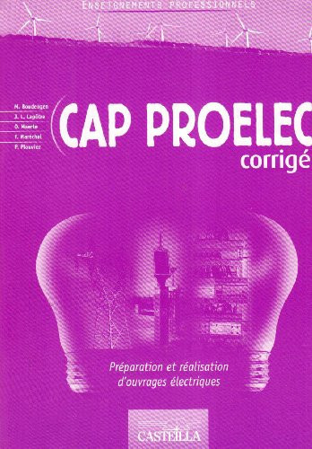 Enseignements professionnels CAP PROElec (Préparation et Réalisation d'Ouvrages Corrigé des exercices d'applications