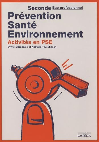 Prévention Santé Environnement 2e Bac pro Activités en PSE