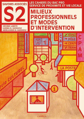 Milieux professionnels et modes d'intervention les cahier du Bac Pro services de proximité et vie locale