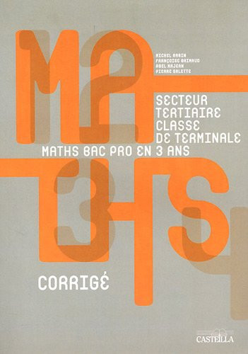 Mathématiques Tle Bac pro groupements C secteur tertiaire Livre du professeur corrigé