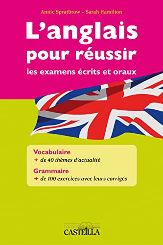 L'anglais pour réussir les examens écrits et oraux vocabulaire, 37 thèmes d'actualité