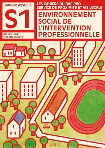 Environnement social de l'intervention professionnelle les cahier du bac pro services de proximité et vie locale