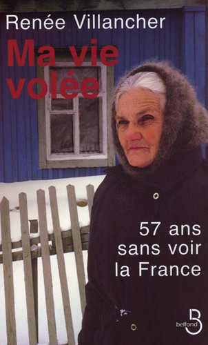Ma vie volée 57 ans sans voir la France
