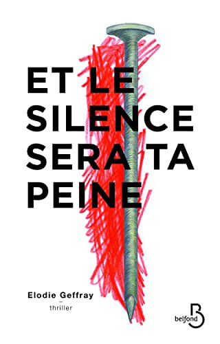 Et le silence sera ta peine : roman