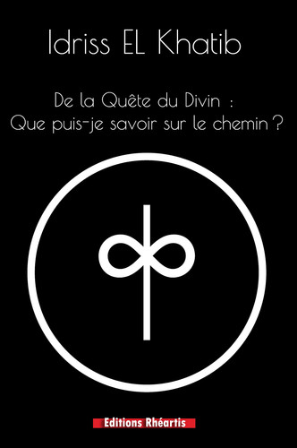 De la Quête du Divin Que puis-je savoir sur le chemin?