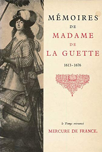 Mémoires de Madame de La Guette (Le Temps retrouvé) (French Edition)