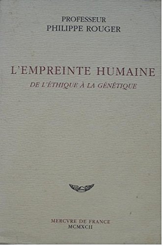 L'Empreinte humaine de l'éthique à la génétique