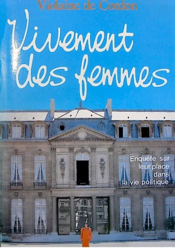 Vivement des femmes: Violaine de Cordon (French Edition)