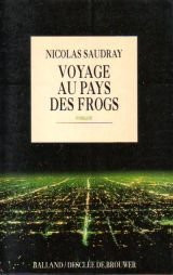 Voyage au pays des frogs: Roman (French Edition)