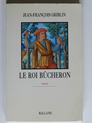 Le roi-bûcheron