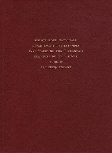 Graveurs du XVIIe siècle Tome 10, Leclercq-Lenfant