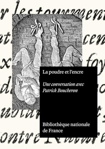 La poudre et l'encre - Une conversation avec Patrick Boucheron