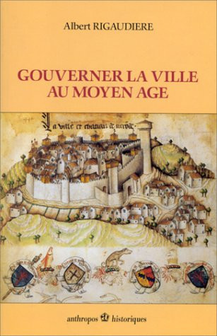 Gouverner la ville au Moyen Age (Collection "Historiques") (French Edition)