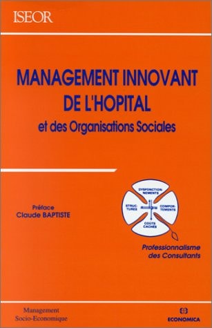 Management innovant de l'hôpital et des organisations sociales professionnalisme des consultants