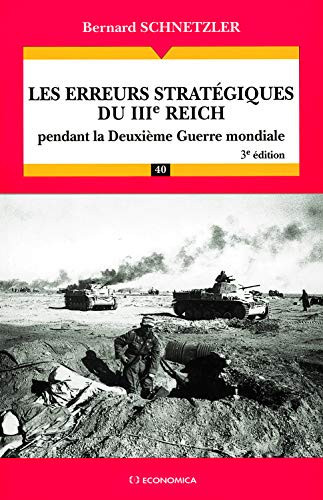 Les erreurs stratégiques du IIIe Reich pendant la deuxième guerre mondiale