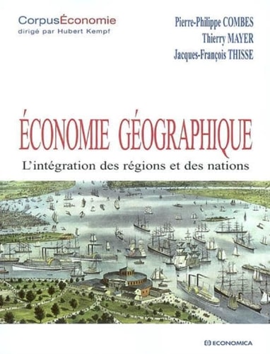 Économie géographique l'intégration des régions et des nations
