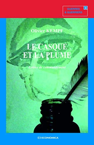 Le casque et la plume lettres de commandement