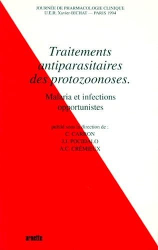Traitements antiparasitaires des protozoonoses malaria et infections opportunistes