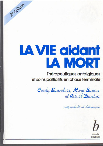 La vie aidant la mort thérapeutiques antalgiques et soins palliatifs en phase terminale
