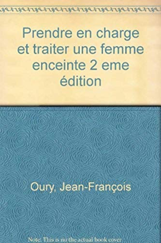 Prendre en charge et traiter une femme enceinte préconception, grossesse, post-partum
