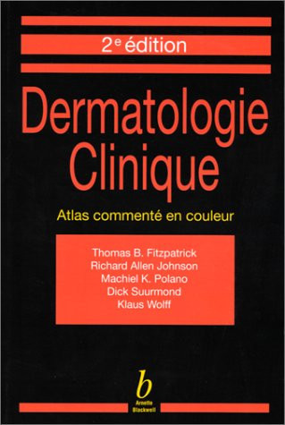 Dermatologie clinique atlas commenté en couleur