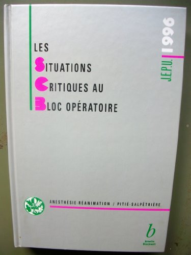 Les Situations Critiques Au Bloc Opératoire