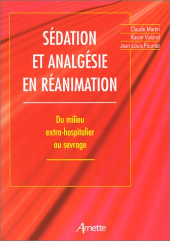 Sédation et analgésie en réanimation du milieu extra-hospitalier au sevrage