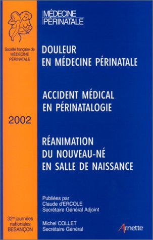 32emes Journees Nationales De La Societe Francaise De Medecine Perinatale, Besancon 2002