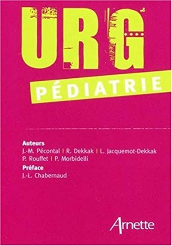 Urg'pédiatrie le mémento de l'urgence médicale et chirurgicale pédiatrique