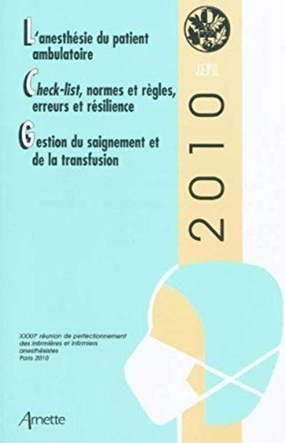 L'anesthésie du patient ambulatoire, Check-list, normes et règles, erreurs et résilience, Gestion du