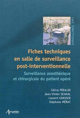 Fiches techniques en salle de surveillance post-interventionnelle surveillance anesthésique et chirurgicale du patient opéré