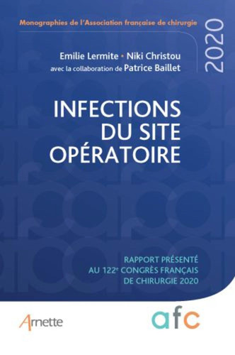 Infection du site opératoire Rapport présenté au 122e Congrès français de chirurgie