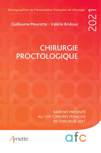 Chirurgie proctologique Rapport présenté au 123e congrès français de chirurgie 2021