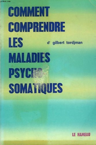 Comment comprendre les maladies psychosomatiques entretien avec Paule Perez