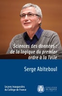 Sciences des données : de la logique du premier ordre à la Toile Leçon inaugurale prononcée le jeudi 8 mars 2012
