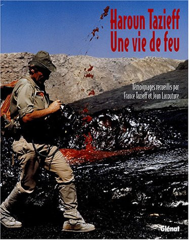 Haroun Tazieff une vie de feu