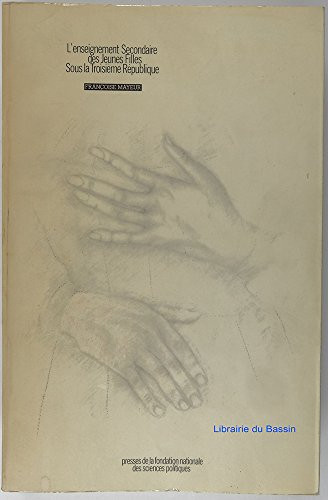 ENSEIGNEMENT SECONDAIRE DES JEUNES FILLES SOUS LA IIIE REPUBLIQUE (GEN 1)