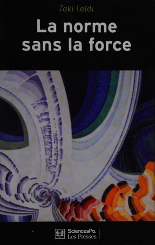La norme sans la force l'énigme de la puissance européenne