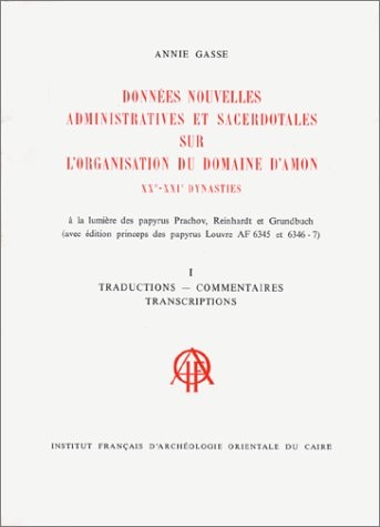 Données nouvelles administratives et sacerdotales sur l'organisation du domaine d'Amon, XXe-XXIe dynasties: Traductions, commentaires, transcriptions