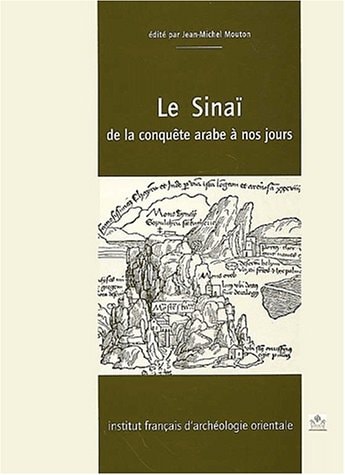 Le Sinaï - de la conquête arabe à nos jours (CAI)