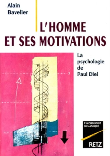 L'Homme et ses motivations la psychologie de Paul Diel