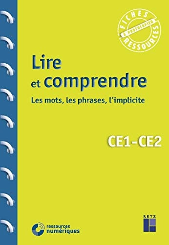 Lire et comprendre CE1-CE2 Les mots, les phrases, l'implicite