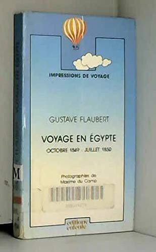 Voyage en Egypte: Octobre 1849-juillet 1850 (Impressions de voyage) (French Edition)