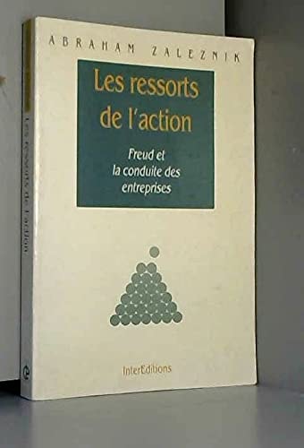 Les ressorts de l'action Freud et la conduite des entreprises