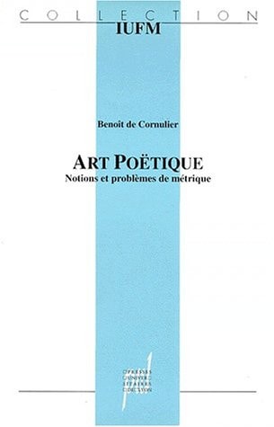Art poëtique: Notions et problèmes de métrique (Collection IUFM) (French Edition)