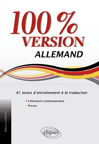 100% version allemand 81 textes d'entraînement à la traduction : littérature & presse