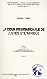 La Cour internationale de justice et l'Afrique